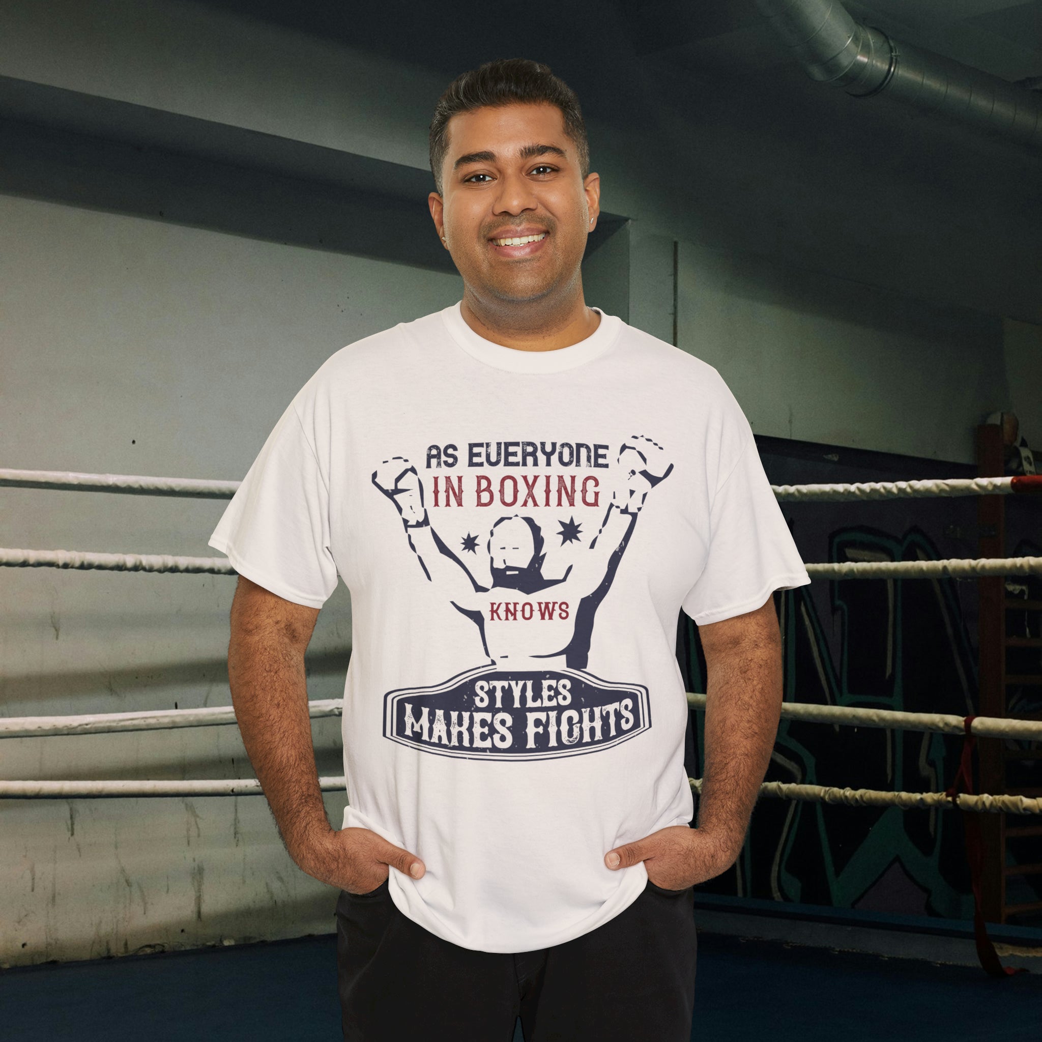 "As Everyone in Boxing Knows, Styles Makes Fights" Boxing Shirt