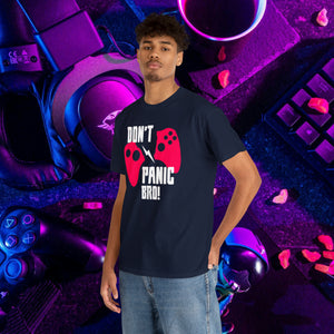 Don't Panic Bro! Gaming T-Shirt | Style Spectrum