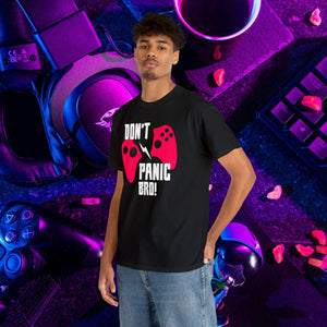 Don't Panic Bro! Gaming T-Shirt | Style Spectrum