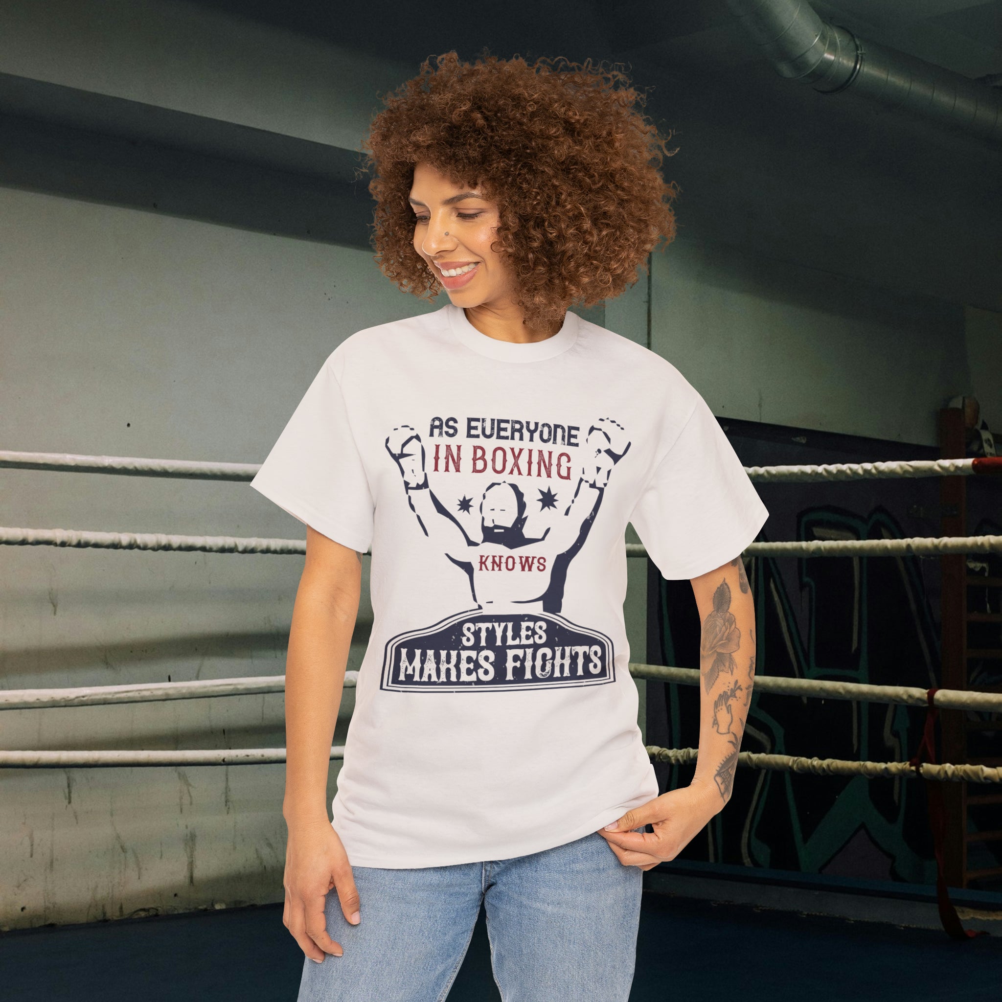 "As Everyone in Boxing Knows, Styles Makes Fights" Boxing Shirt